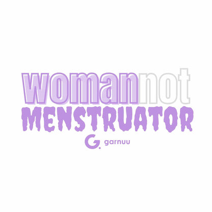 Garnuu Woman not Menstruator - Die Cut Sticker